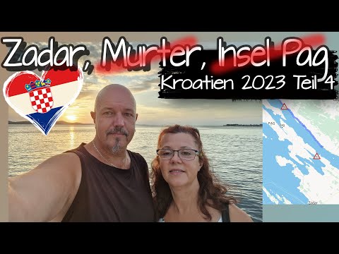 Manchmal klappt es nicht wie man es vorhat. Unser Weg von Zadar bis zur Insel Pag I Kroatien 2023