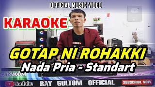 Download lagu KARAOKE GOTAP NI ROHAKKI - NADA STANDART PRIA G = DO mp3