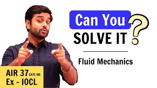 Big Learning in a Simple question - Fluid Mechanics | GATE Mechanical