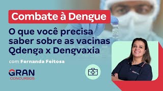 Combate à Dengue: O que você precisa saber sobre as vacinas Qdenga x Dengvaxia com Fernanda Feitosa