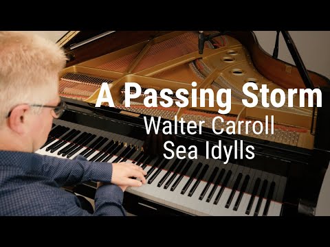 A Passing Storm (Walter Carroll - Sea Idylls | Piano)