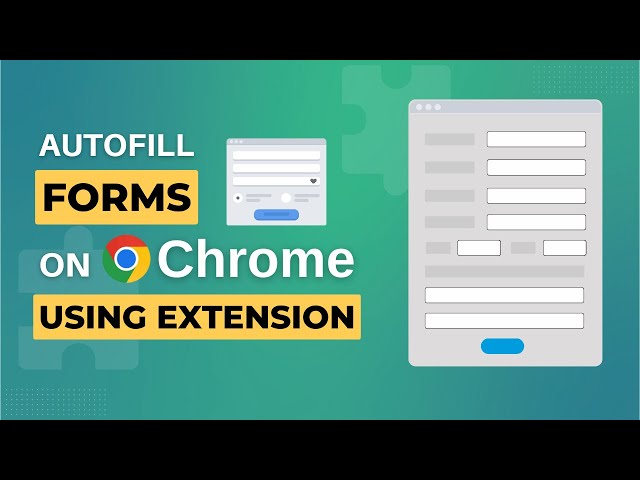 How to Use Autofill Browser Extensions to Quickly Fill Forms on Google ...