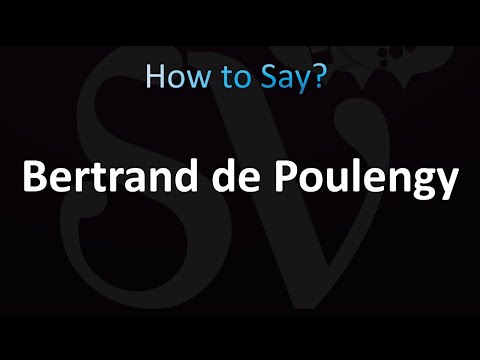 How to Pronounce Bertrand de Poulengy