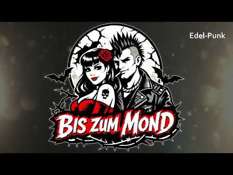 Bis zum Mond   -*Edel Punk*-