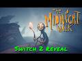The Midnight Walk — Switch 2 Reveal