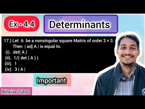 Let A be a nonsingular square matrix of order 3×3 . Then determinant adjoin A is equal to