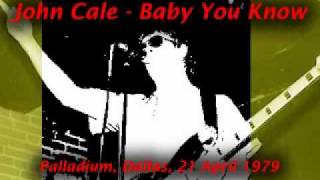 John Cale - Baby You Know [live, Palladium, Dallas, 21/04/1979]