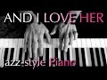 THE BEATLES: And I Love Her (jazz-style piano)