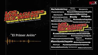 Los Huracanes Del Norte - El Primer Avión