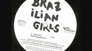 brazilian girls   last call carl craig mix