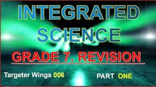 INTEGRATED SCIENCE GRADE 7 REVISION #knec #education #grade7