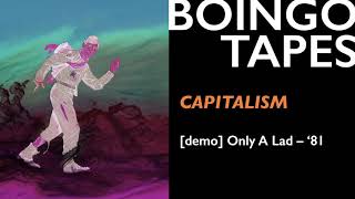 Capitalism (Demo) – Oingo Boingo | Only A Lad 1981