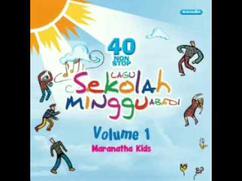Maranatha Kids • 40NONSTOP Lagu Sekolah Minggu Abadi VolUme 1 • 2005 || Full Album