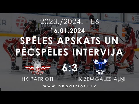 E6 / 16.01.2024 / HK PATRIOTI PRET HK ZEMGALES AĻŅI / SPĒLES APSKATS UN PĒCSPĒLES INTERVIJA