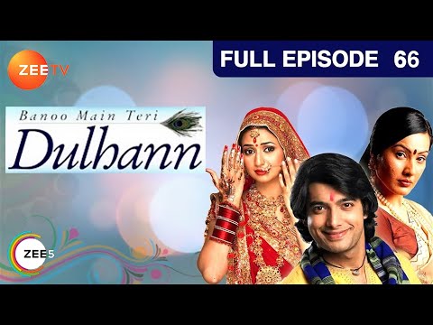 Banoo Main Teri Dulhann - Full Episode - 66 - Divyanka Tripathi Dahiya, Sharad Malhotra  - Zee TV