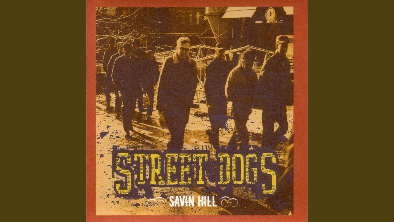 Street Dogs - Savin Hill