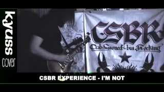 CSBR Experience - I&#39;m Not (live Kyuss cover 2015)