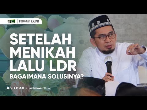 Setelah Menikah Lalu LDR, Bagaimana Solusinya? - Ustadz Adi Hidayat