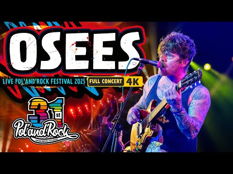 Osees LIVE Pol'and'Rock Festival 2025 (FULL CONCERT 4K)