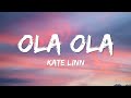 Kate Linn - Ola Ola (Lyrics)