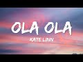 Kate Linn Ola Ola Lyrics