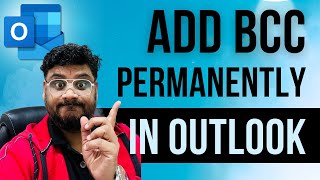 How to add BCC in Outlook Permanently?