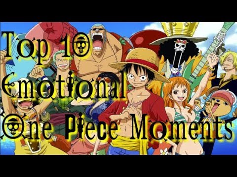 Top 10 Emotional One Piece Moments ☠