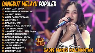 Download lagu CINTA LUAR BIASA, GADIS MANIS KALIMANTAN - AJENG FEBRIA - FULL ALBUM DANGDUT MELAYU POPULER mp3