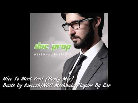 Doc Prop - Nice To Meet You! (Party Mix)