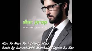 Doc Prop - Nice To Meet You! (Party Mix)