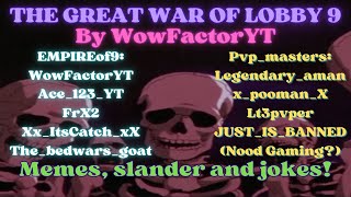 The Great War Of Lobby 9: 70 SUBCRIBER SPECIAL