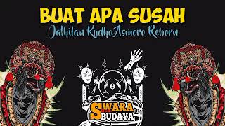 Download lagu Buat Apa Susah - Versi Jathilan Kudho Asmoro Reborn mp3 Download lagu Buat Apa Susah - Versi Jathilan Kudho Asmoro Reborn mp3