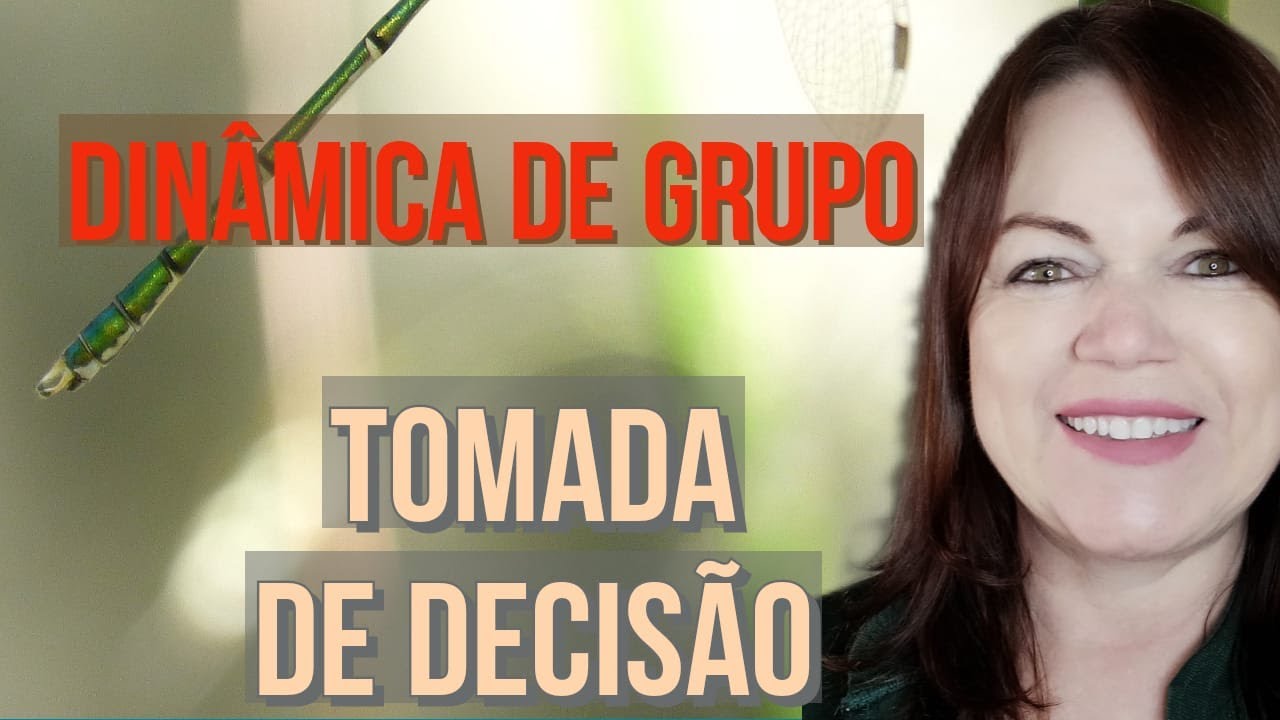 DINÂMICA DE GRUPO - Tomada de decisão