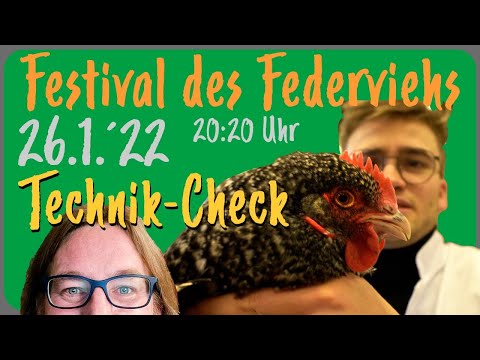 Festival des Federviehs: Technik-Check mit Jonas & offener Hühner-Talk