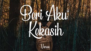 Download lagu Venue - Beri Aku Kekasih mp3 Download lagu Venue - Beri Aku Kekasih mp3