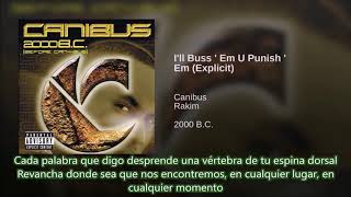 I&#39;ll Buss &#39;Em U Punish &#39;Em - Canibus ft Rakim Subtitulada en español