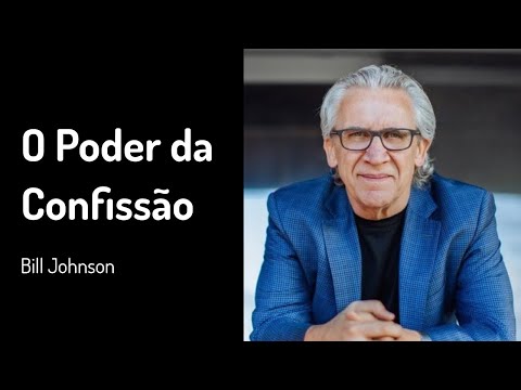 20 JAN 2019 | Bill Johnson | O Poder da Confissão