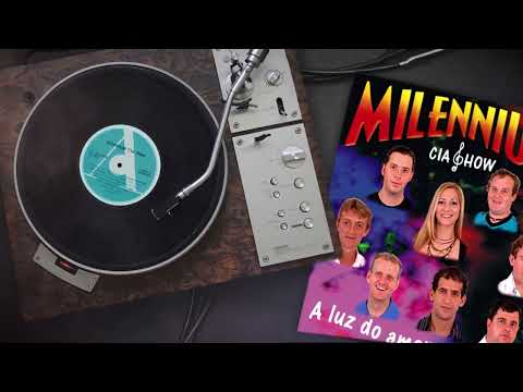 Milennium Cia Show - A Luz do Amor(Vol.4)🎶