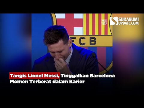 Tangis Lionel Messi, Tinggalkan Barcelona Momen Terberat dalam Karier