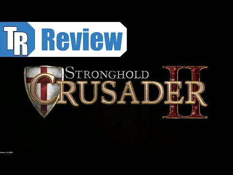 (Review) Is Stronghold Crusader 2 Worth The Money?