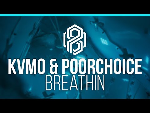 KVMO & Poorchoice - Breathin (ft. Adam Christopher)