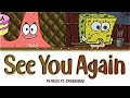 Patrick ft. SpongeBob - See You Again Lyrics (Color Coded Lyrics) AI Cover