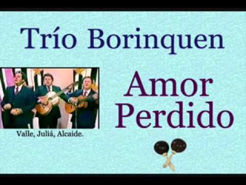 Trío Borinquen: Amor Perdido -  (letra y acordes)
