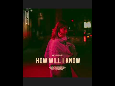 Mant Deep & Rip0e - How will I know (Original Mix)