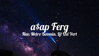 nav - a$ap ferg (feat. metro boomin &amp; lil uzi vert) (lyrics)