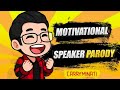 MOTIVATIONAL SPEAKER PARODY CARRYMINATI