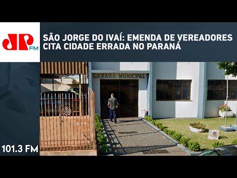 SÃO JORGE DO IVAÍ: EMENDA DE VEREADORES CITA CIDADE ERRADA NO PARANÁ