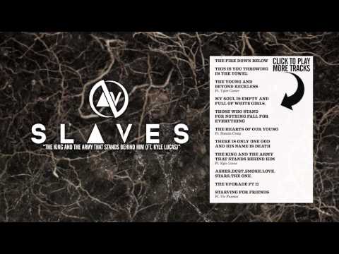 SLAVES - The King and The Army That Stands Behind Him (FT  Kyle Lucas)