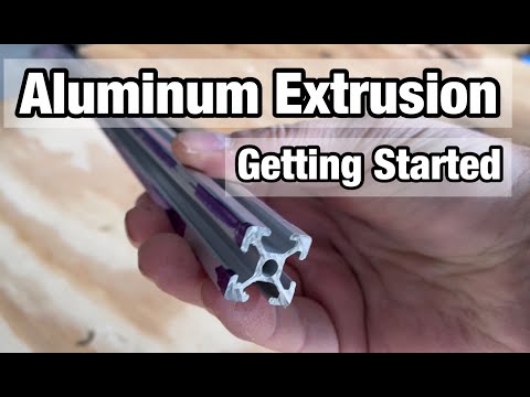 Getting Started with Aluminum Extrusion