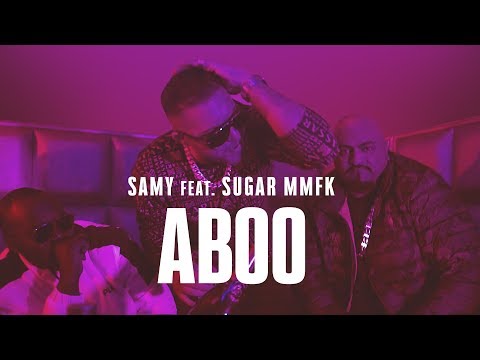 SAMY feat. SUGAR MMFK - ABOO (Official Video)